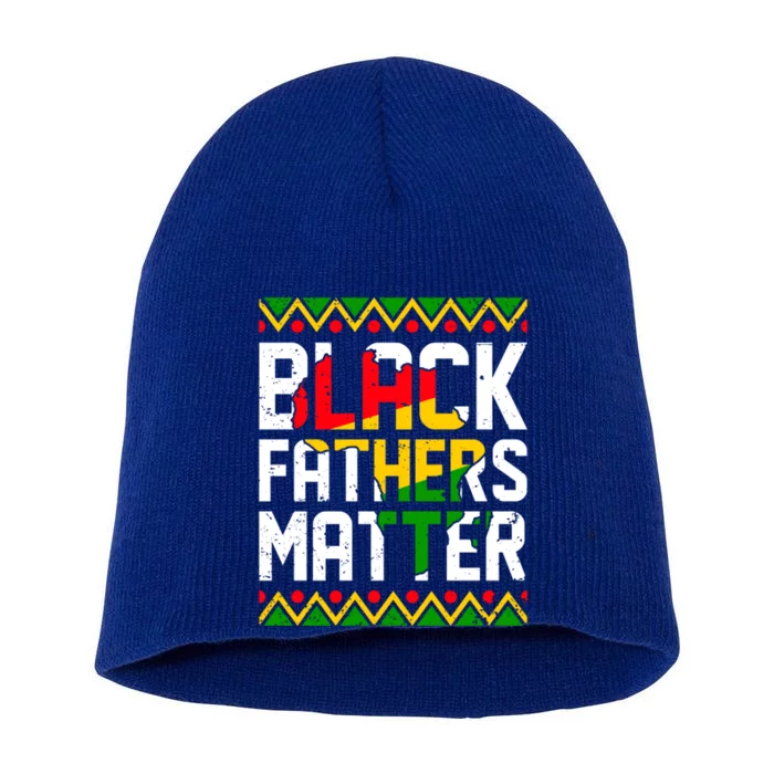 Black Fathers Matter Dad Juneteenth Black History Month Gift Short Acrylic Beanie