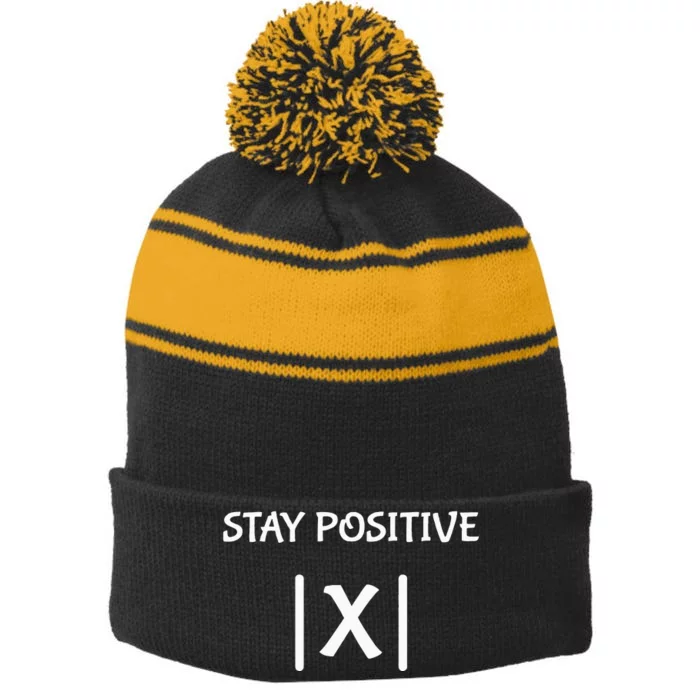 Best Funny Math Teacher Joke Fun Stay Positive Stripe Pom Pom Beanie