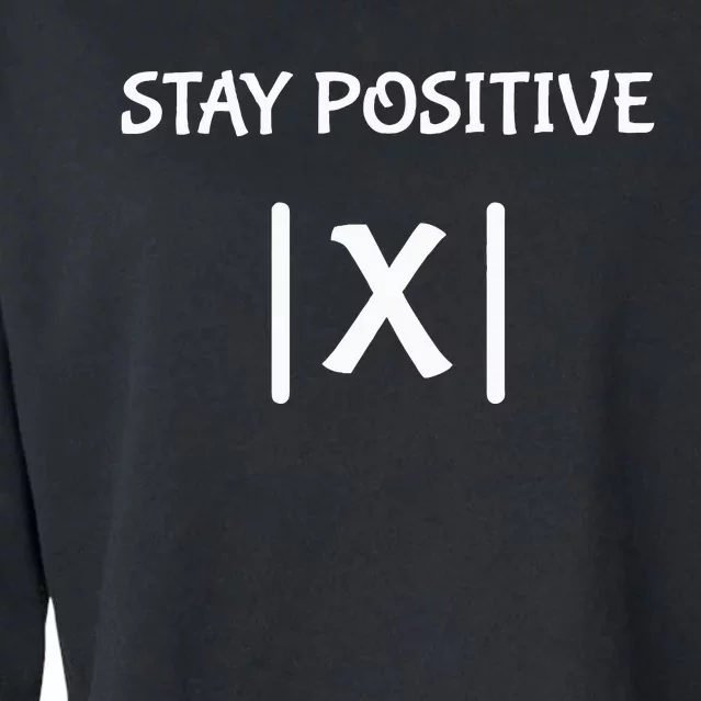 Best Funny Math Teacher Joke Fun Stay Positive Cropped Pullover Crew