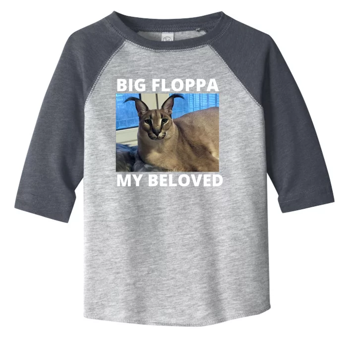 Big Floppa My Beloved Caracal Cat Meme Meaningful Gift Toddler Fine Jersey T-Shirt