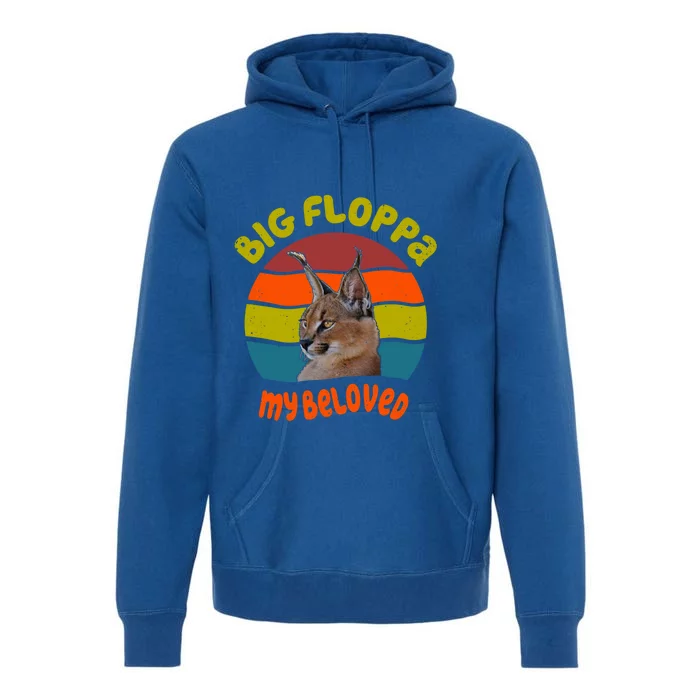 Big Floppa My Beloved Caracal Cat Gift Premium Hoodie