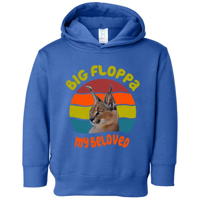 Big Floppa My Beloved Caracal Cat Gift Toddler Hoodie