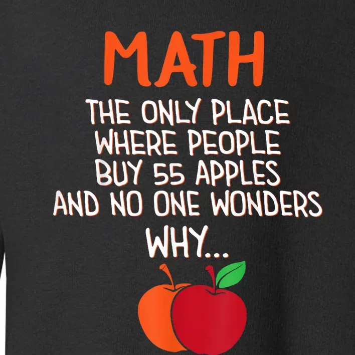 Best Funny Math Teacher Joke Humor Science Fun Math Pun Toddler Sweatshirt