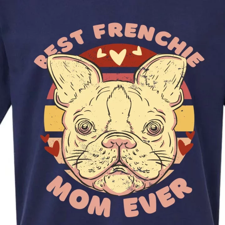 Best Frenchie Mom Ever For Dog Lover Gift Sueded Cloud Jersey T-Shirt