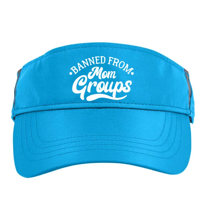 Banned From Mom Groups Funny Mom Life Mom Jokes Sarcastic Gift Adult Drive Performance Visor