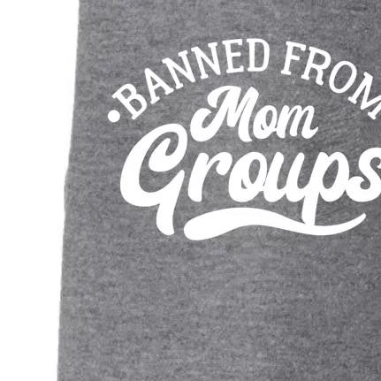 Banned From Mom Groups Funny Mom Life Mom Jokes Sarcastic Gift Doggie 3-End Fleece Hoodie