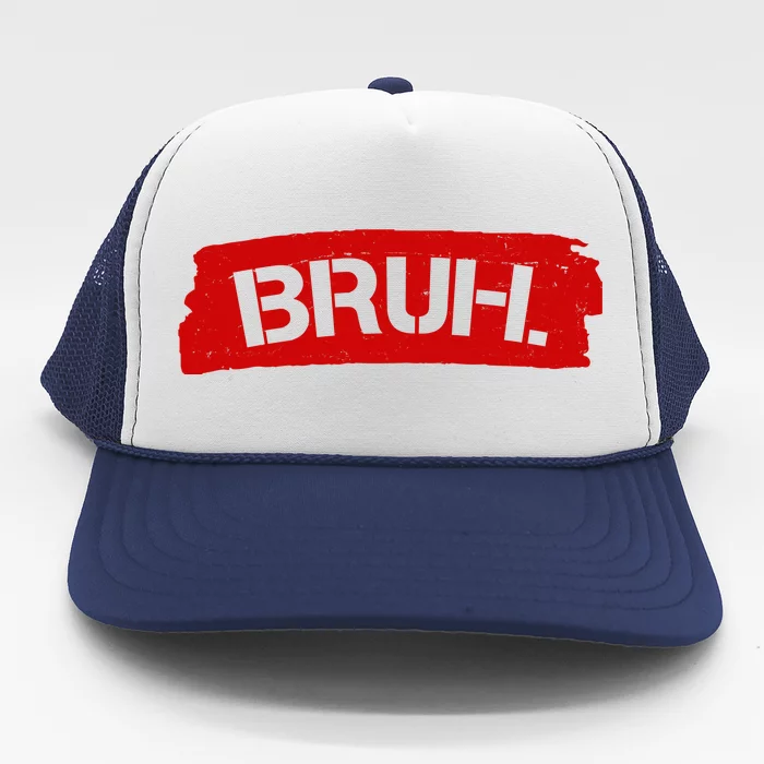 Bruh Funny Meme Trucker Hat