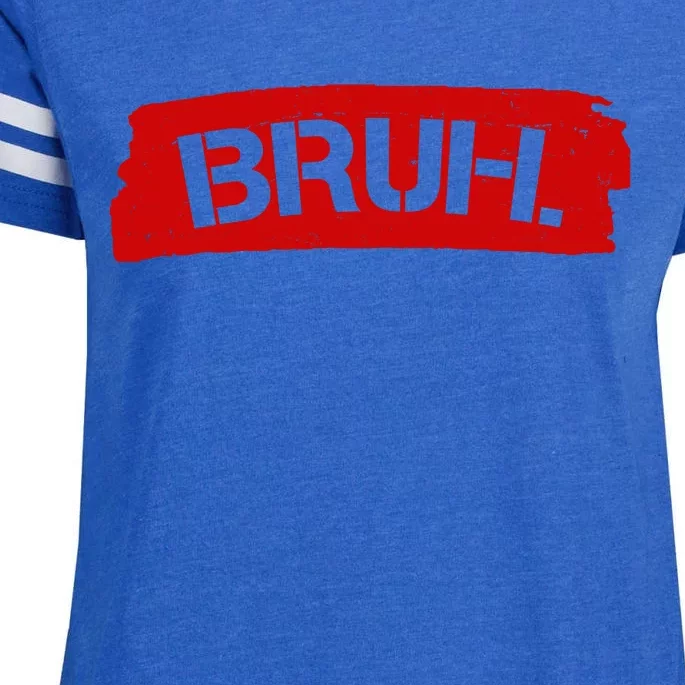 Bruh Funny Meme Enza Ladies Jersey Football T-Shirt