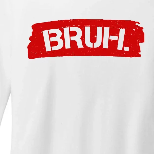 Bruh Funny Meme Womens CVC Long Sleeve Shirt