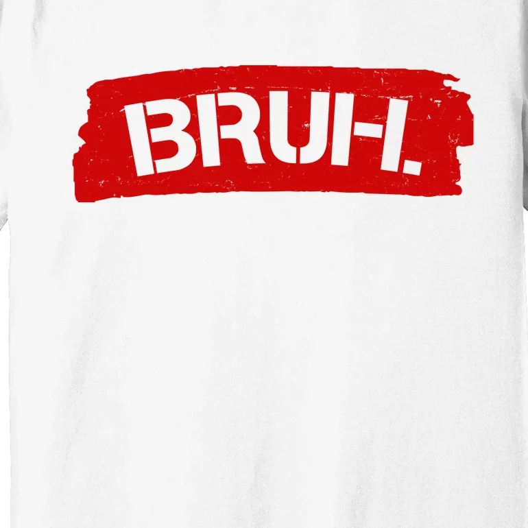 Bruh Funny Meme Premium T-Shirt