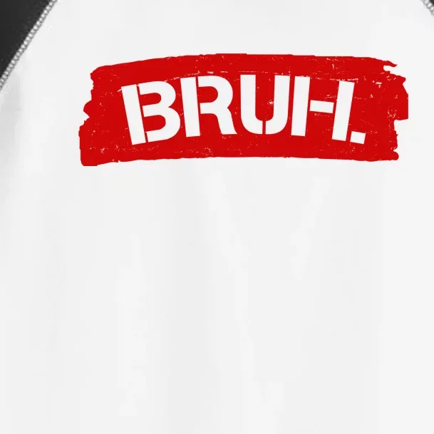 Bruh Funny Meme Toddler Fine Jersey T-Shirt