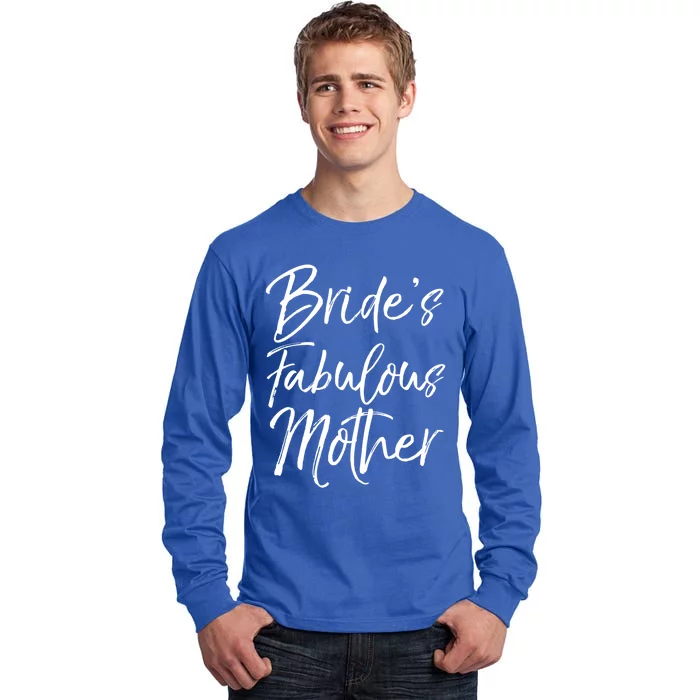 Bride's Fabulous Mother Cute Gift Mom Wedding Tall Long Sleeve T-Shirt