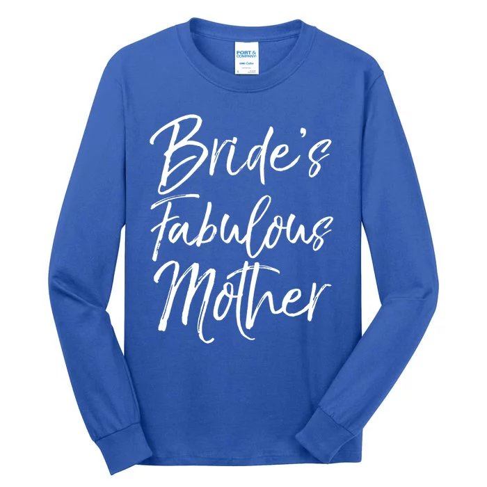 Bride's Fabulous Mother Cute Gift Mom Wedding Tall Long Sleeve T-Shirt