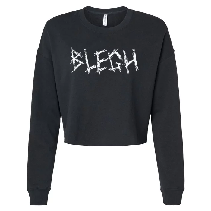 Blegh Funny Metalcore Vocalist Djent Deathcore Cropped Pullover Crew