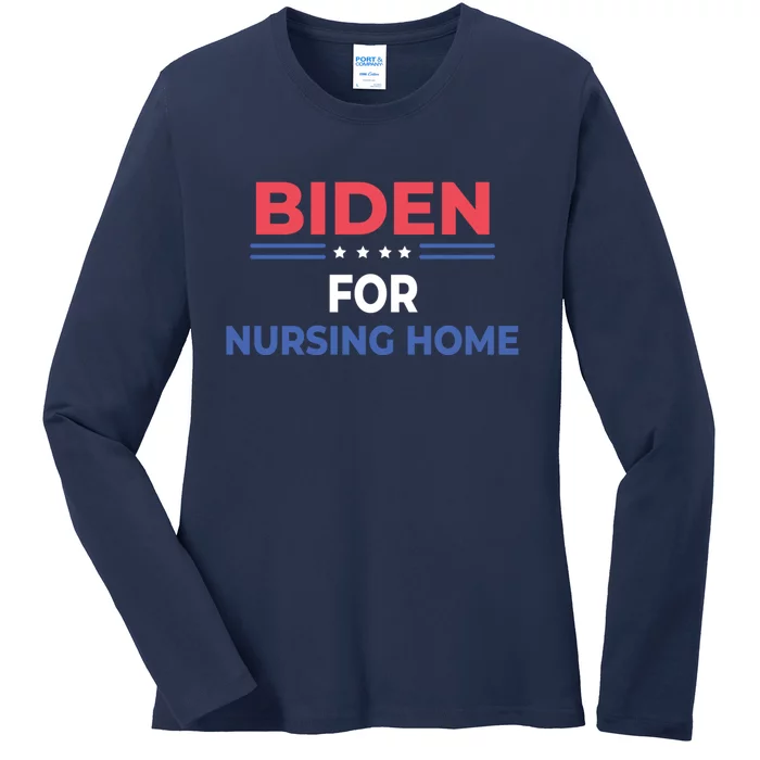 Biden For Nursing Home Ladies Long Sleeve Shirt