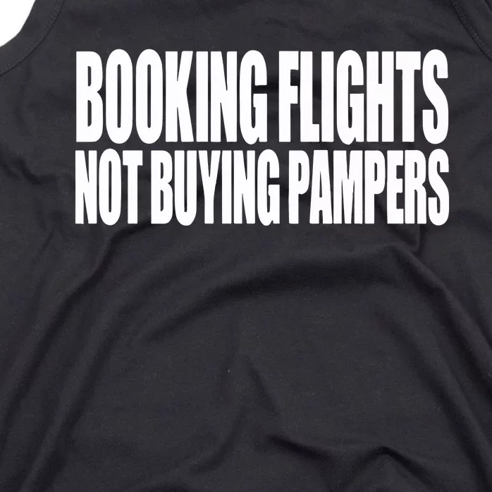 Booking Flights Not Buying Pampers Tank Top