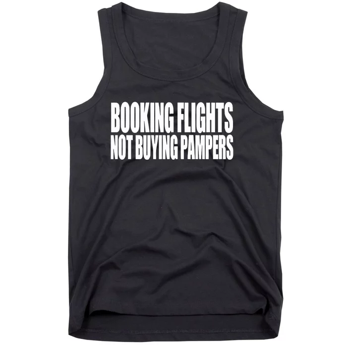 Booking Flights Not Buying Pampers Tank Top