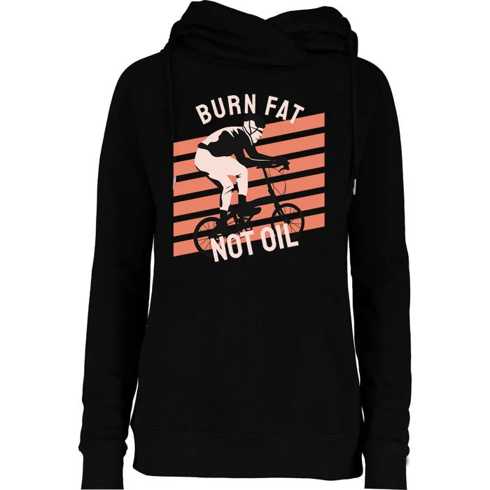 Burn Fat Not Oil Womens Funnel Neck Pullover Hood