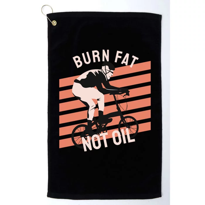 Burn Fat Not Oil Platinum Collection Golf Towel