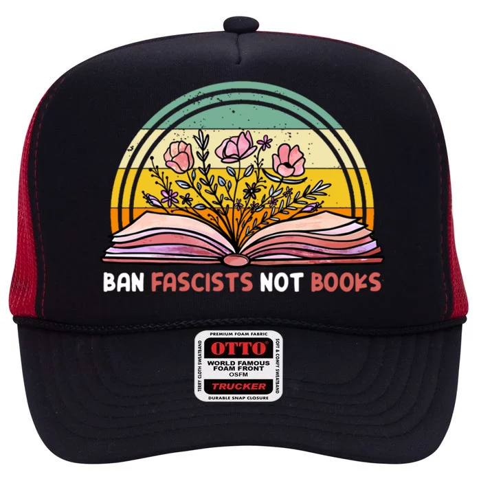 Ban Fascists Not Books Pink Flowers Gift High Crown Mesh Trucker Hat