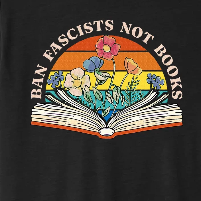 Ban Fascists Not Books ChromaSoft Performance T-Shirt