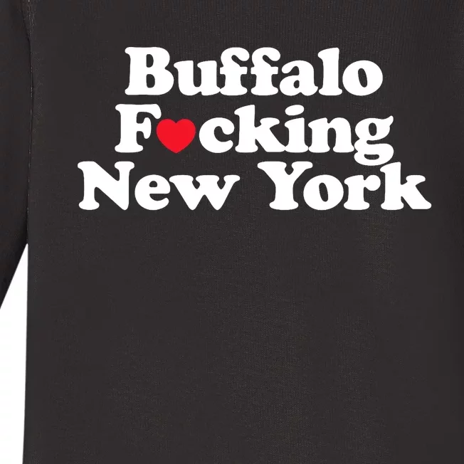 Buffalo Fucking New York Heart 716 Buffalo Ny Baby Long Sleeve Bodysuit