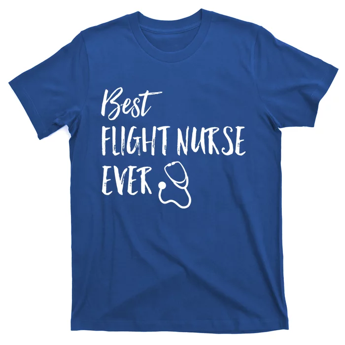 Best Flight Nurse Ever National Nurses Week Gift T-Shirt