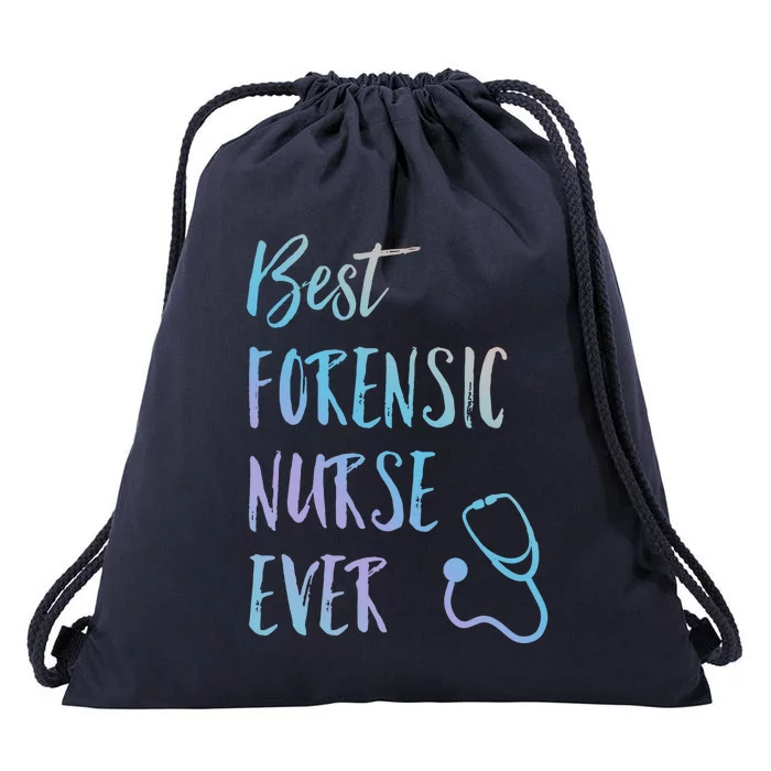 Best Forensic Nurse Ever National Nurses Week Meaningful Gift Drawstring Bag