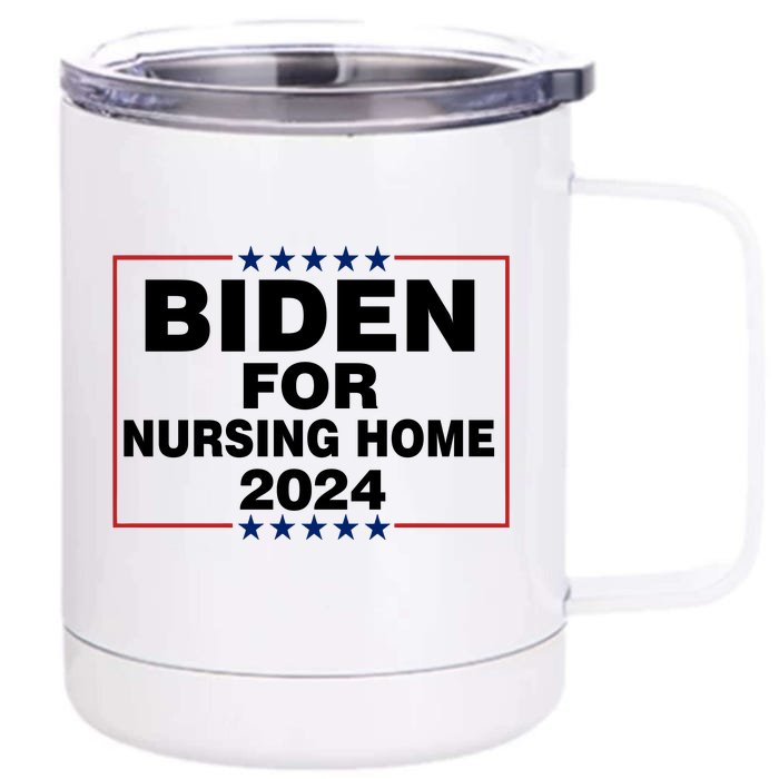 Biden For Nursing Home 2024 Front & Back 12oz Stainless Steel Tumbler Cup