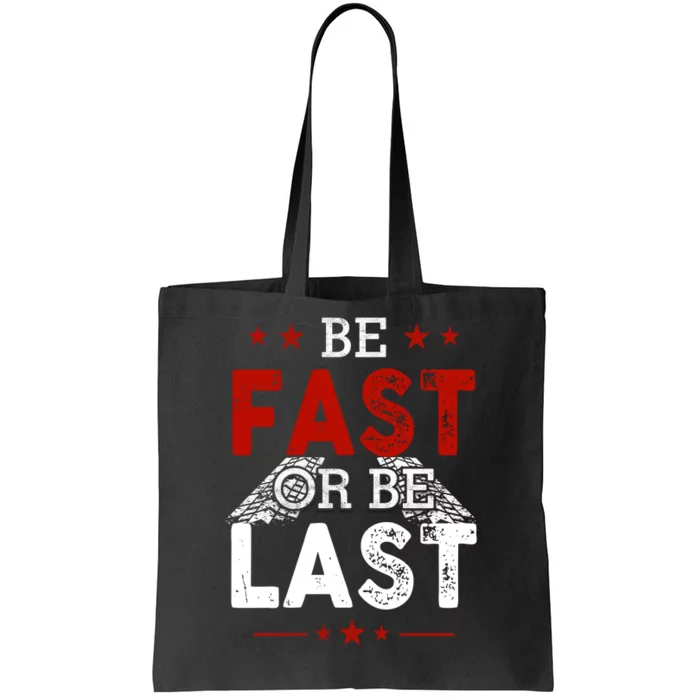 Be Fast Or Last Drag Dirt Racing Race Car Driver Racer Tote Bag