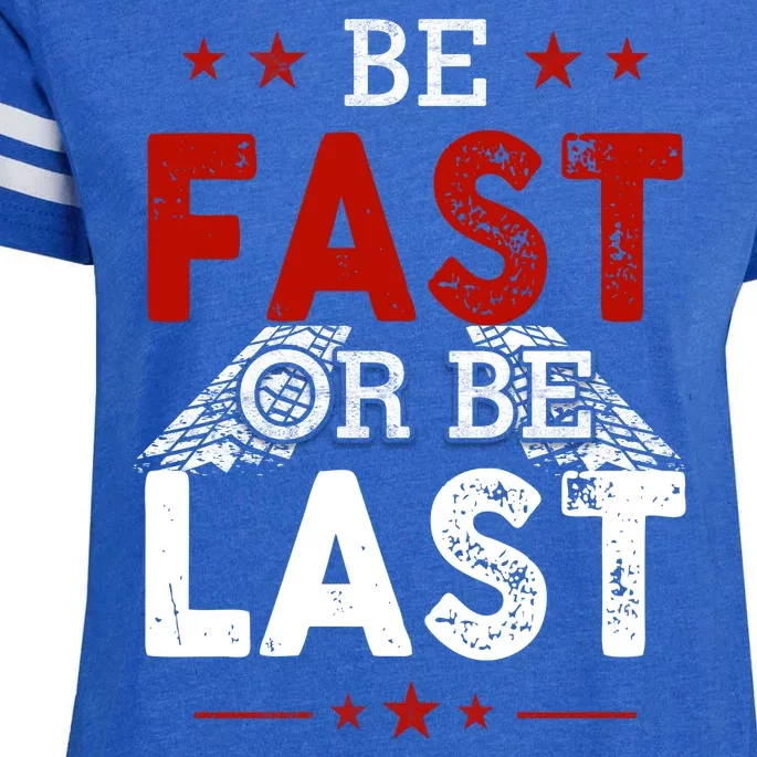 Be Fast Or Last Drag Dirt Racing Race Car Driver Racer Enza Ladies Jersey Football T-Shirt