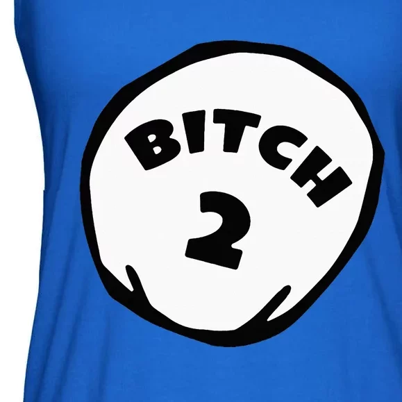 Best Friend Outfits Thing 1 And 2 Bitch 1 And 2 Ladies Essential Flowy Tank