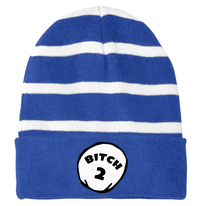 Best Friend Outfits Thing 1 And 2 Bitch 1 And 2 Striped Beanie with Solid Band