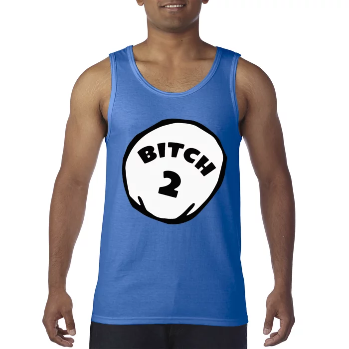 Best Friend Outfits Thing 1 And 2 Bitch 1 And 2 Tank Top