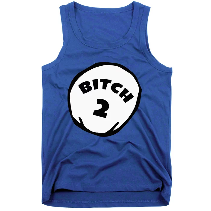 Best Friend Outfits Thing 1 And 2 Bitch 1 And 2 Tank Top