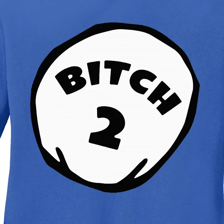 Best Friend Outfits Thing 1 And 2 Bitch 1 And 2 Ladies Long Sleeve Shirt