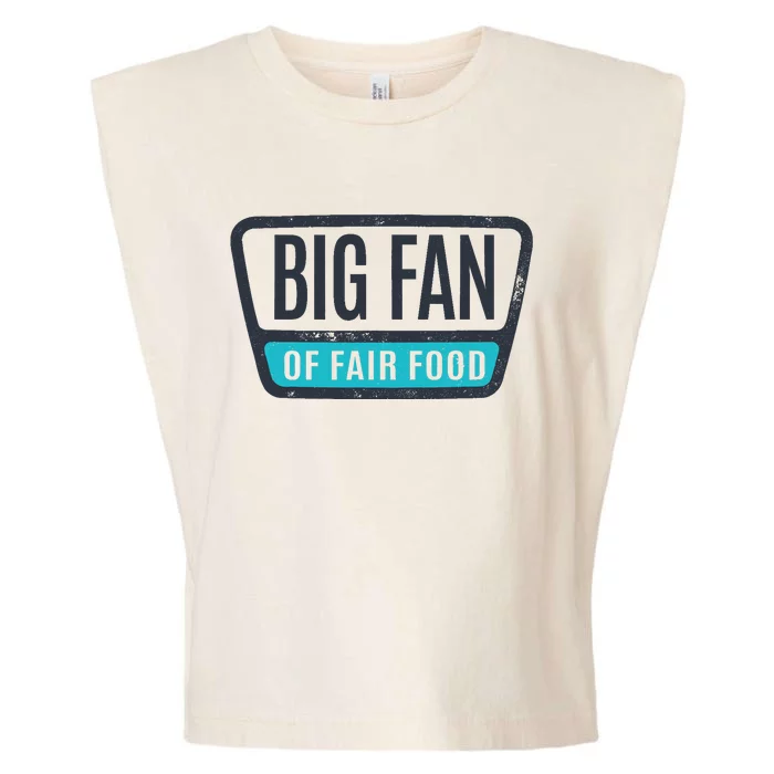 Big Fan Of Fair Food State And County Fair Food Lover Garment-Dyed Women's Muscle Tee