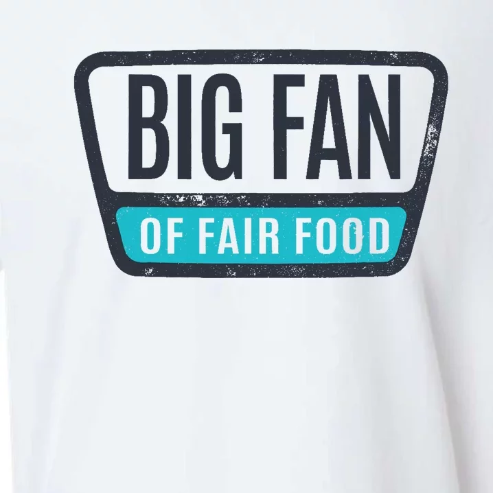 Big Fan Of Fair Food State And County Fair Food Lover Sueded Cloud Jersey T-Shirt