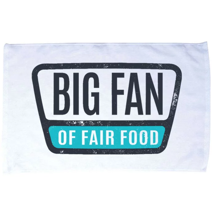 Big Fan Of Fair Food State And County Fair Food Lover Microfiber Hand Towel