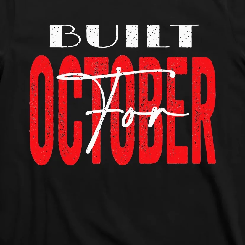 built for October T-Shirt