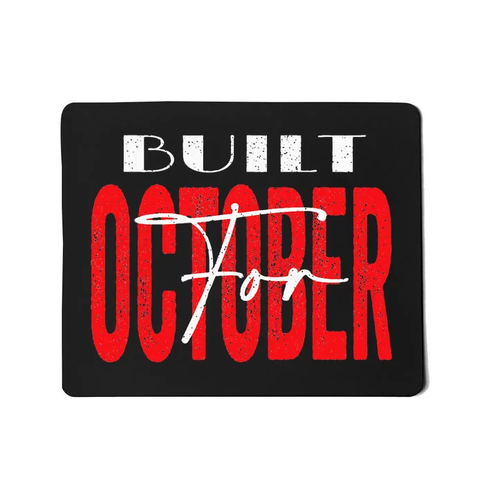 built for October Mousepad