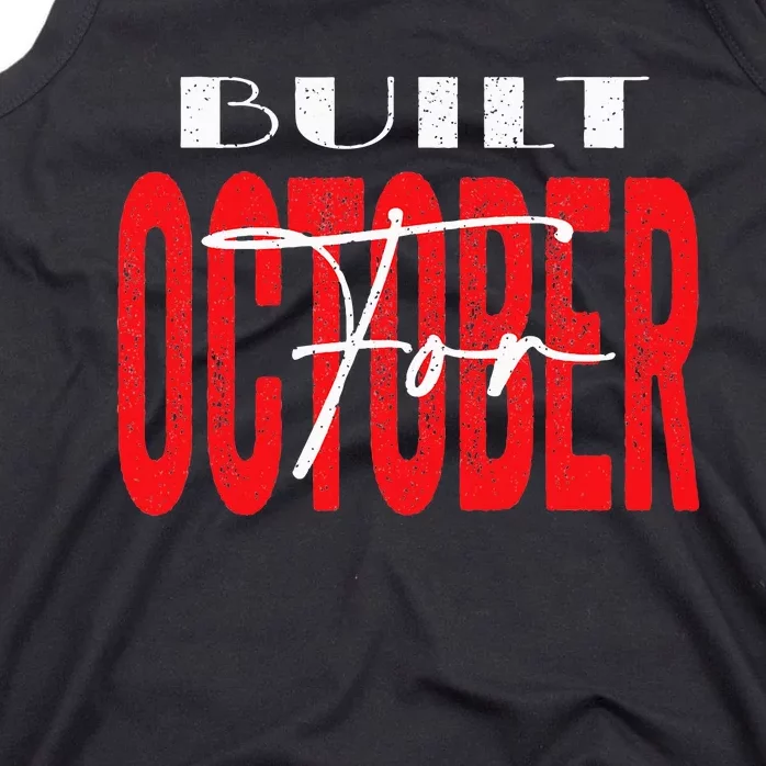 built for October Tank Top