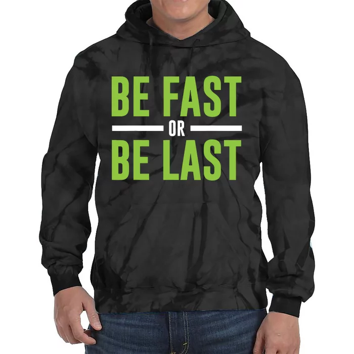 Be Fast Or Be Last Track And Field Running Tie Dye Hoodie