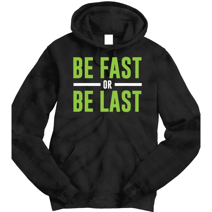 Be Fast Or Be Last Track And Field Running Tie Dye Hoodie