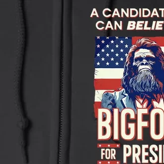 Bigfoot For President Believe Vote Elect Sasquatch Candidate Full Zip Hoodie