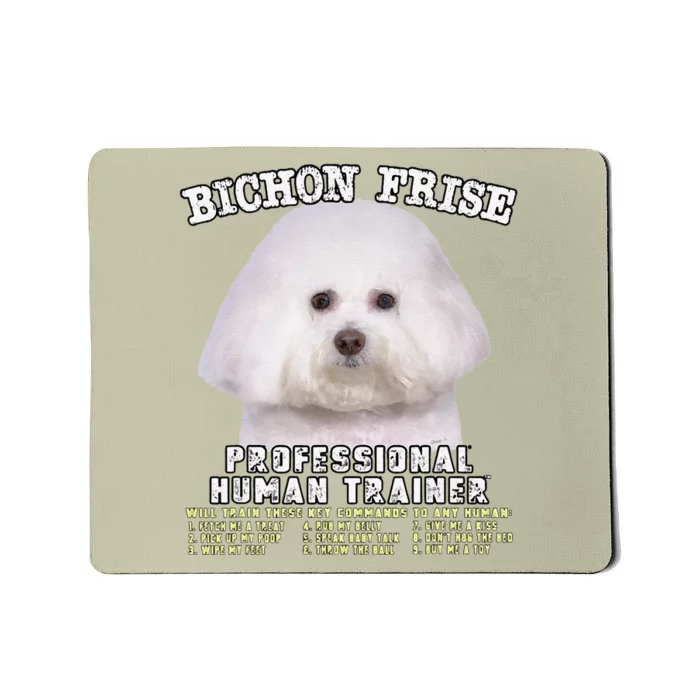 Bichon Frise Professional Human Trainer Cute Dog Mousepad