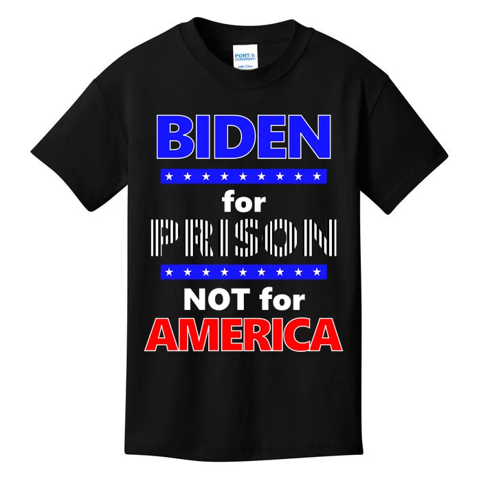 Biden For Prison Not For America Kids T-Shirt