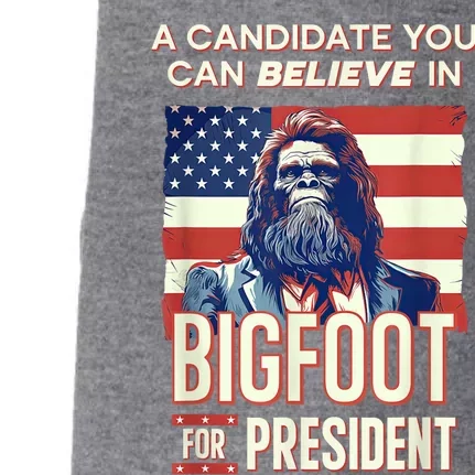 Bigfoot For President Believe Vote Elect Sasquatch Candidate Doggie 3-End Fleece Hoodie