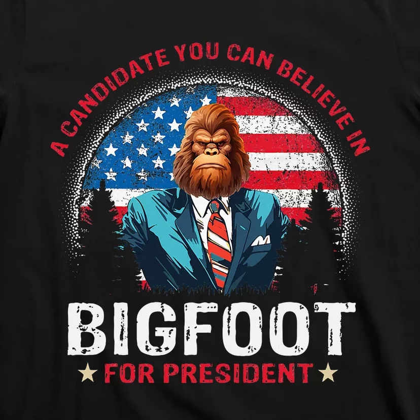 Bigfoot For President Believe Vote Elect Sasquatch Candidate T-Shirt