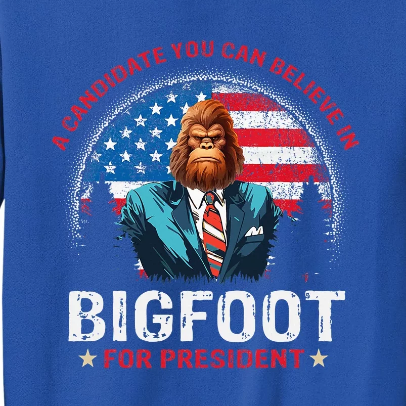 Bigfoot For President Believe Vote Elect Sasquatch Candidate Sweatshirt